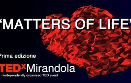 TEDx Mirandola – MATTERS OF LIFE